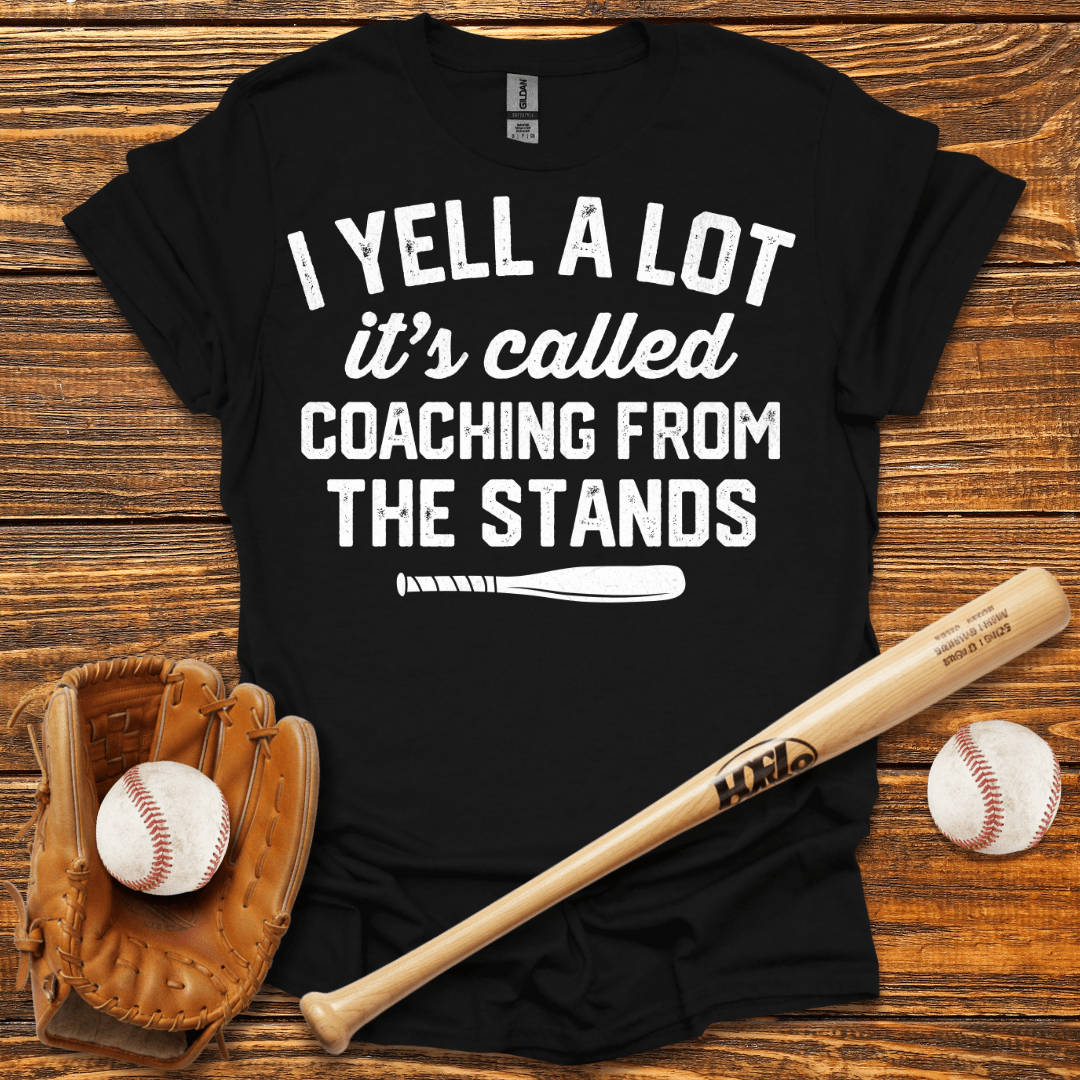 I Yell A Lot Funny Tee