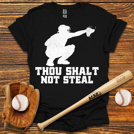 Thou Shalt Not Steal Catcher Tee