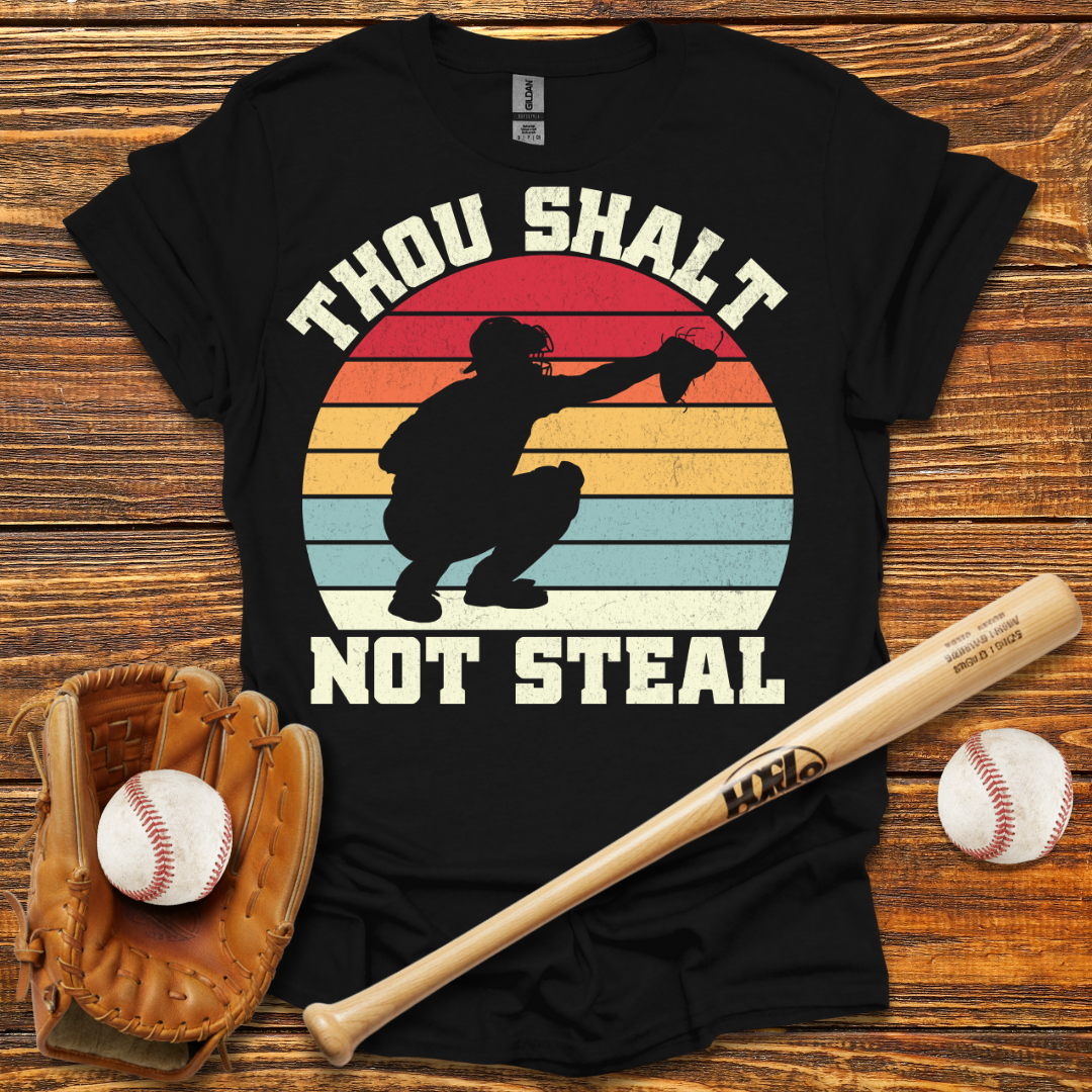 Thou Shalt Not Steal Catcher Tee