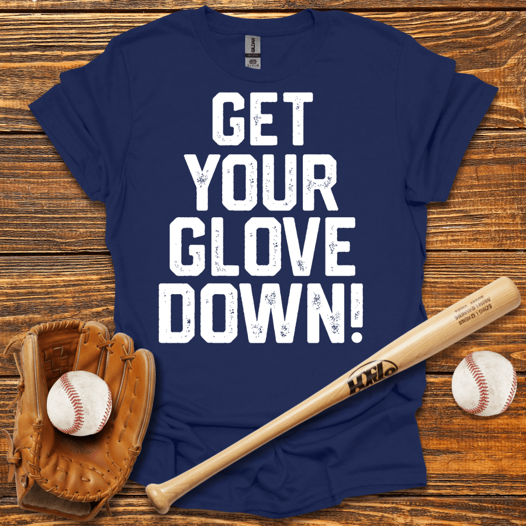 Get Your Glove Down Tee