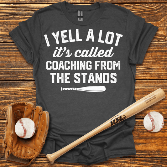 I Yell A Lot Funny Tee