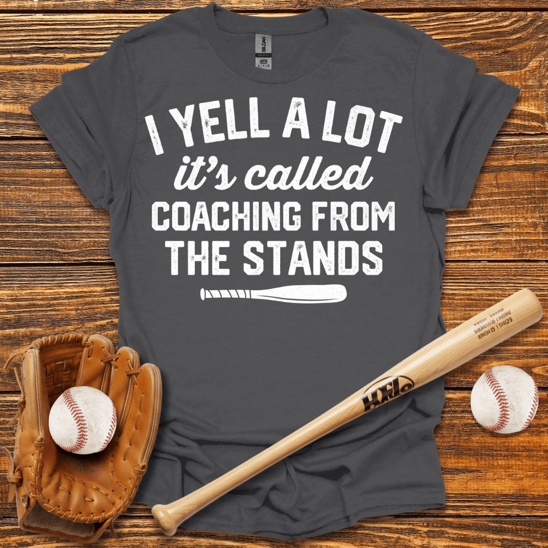 I Yell A Lot Funny Tee