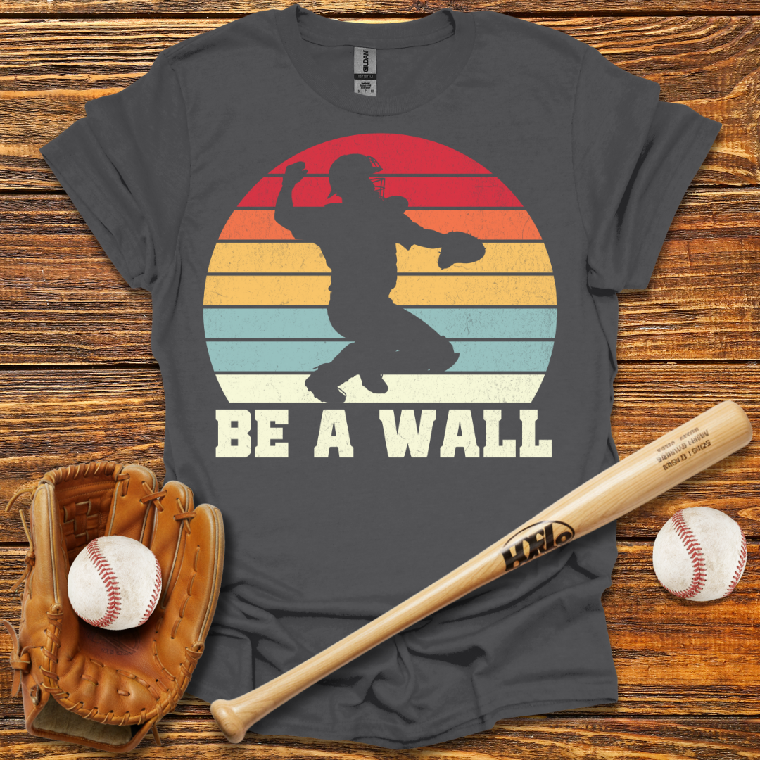 Be A Wall Catcher Tee