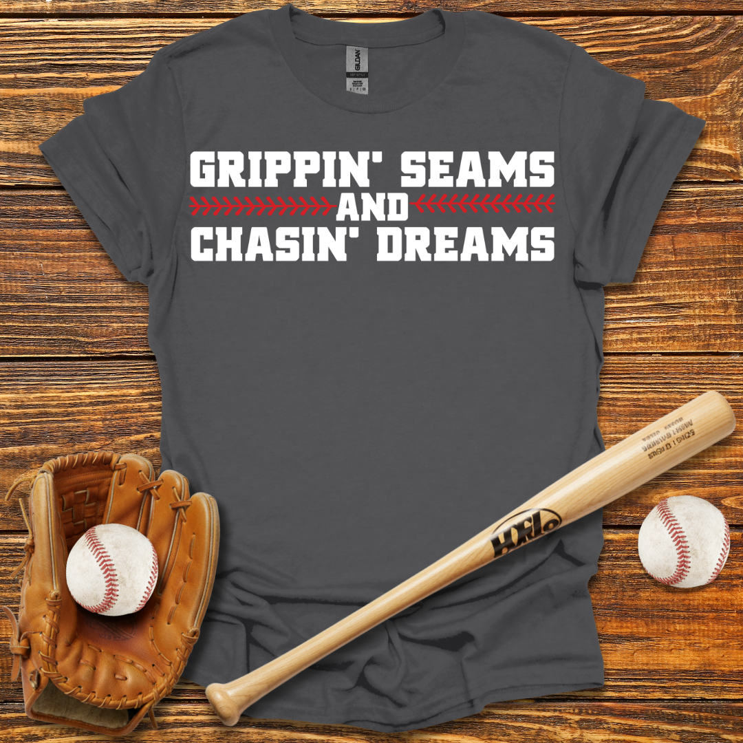 Grippin' Seams Chasin' Dreams Tee