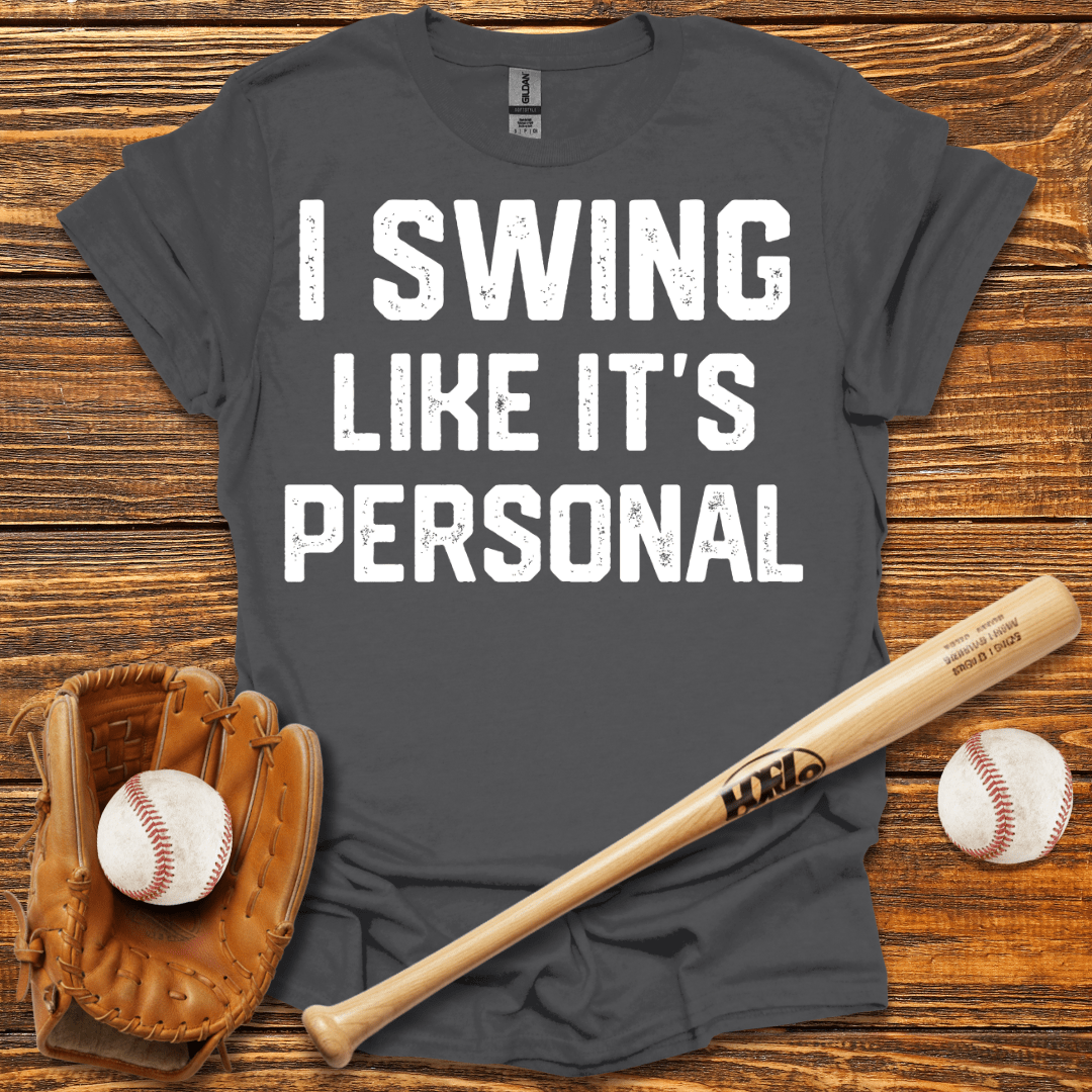 I Swing Like It's Personal Tee
