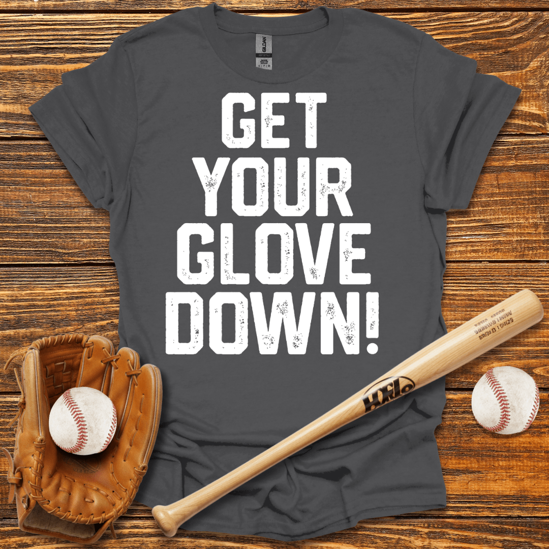 Get Your Glove Down Tee