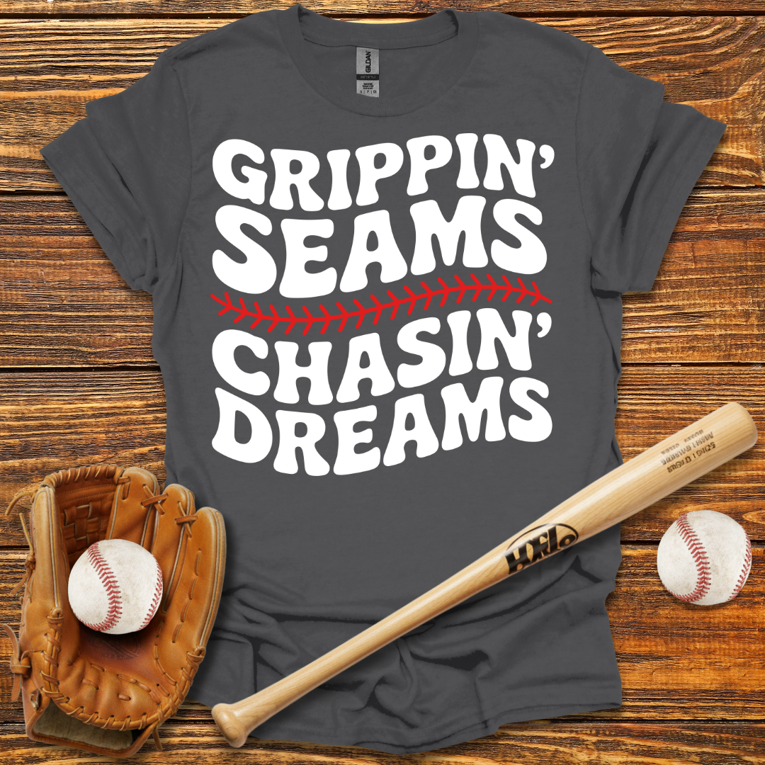 Grippin' Seams Chasin' Dreams Tee