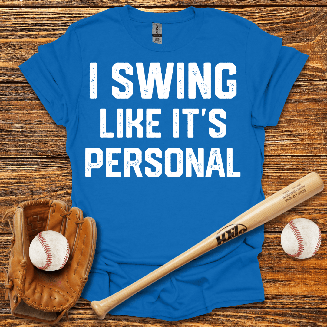 I Swing Like It's Personal Tee