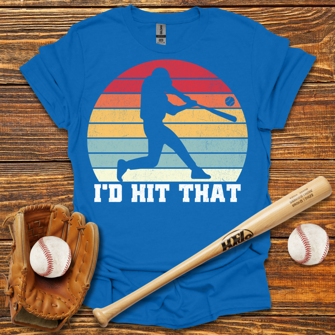 I'd Hit That Tee