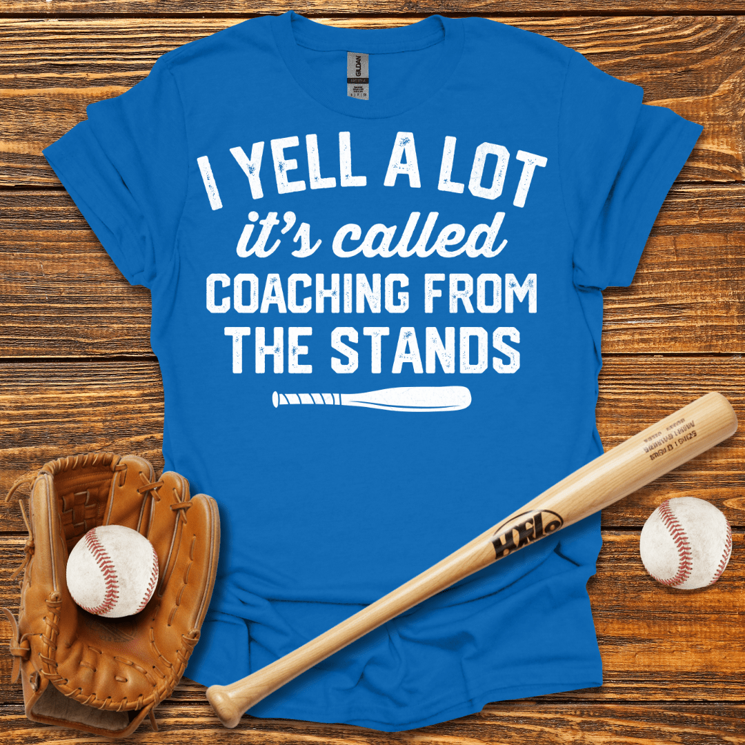 I Yell A Lot Funny Tee