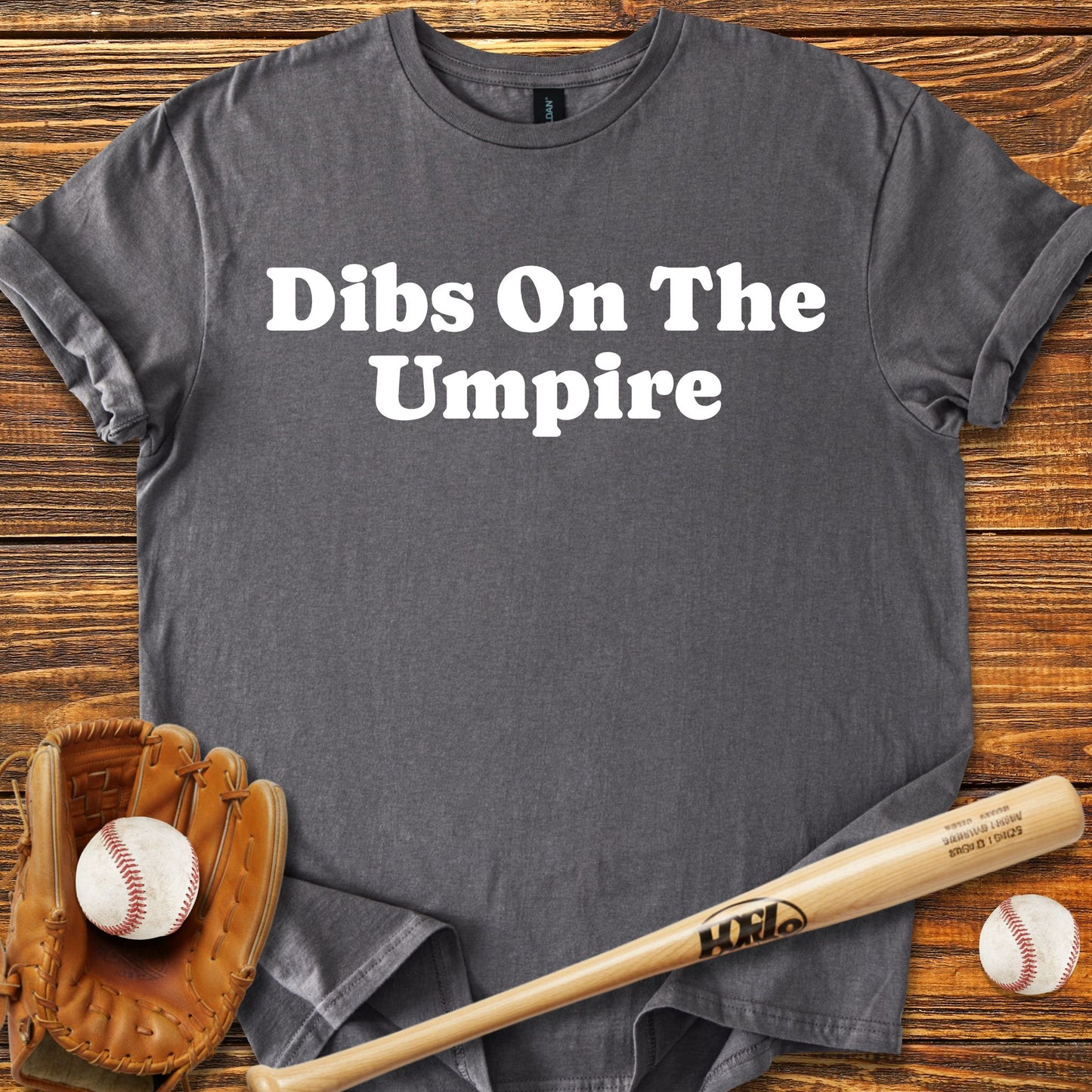 Dibs On The Umpire Adult T-Shirt