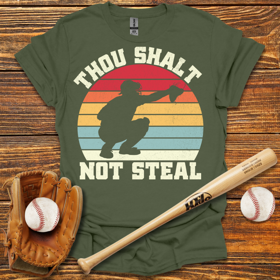 Thou Shalt Not Steal Catcher Tee
