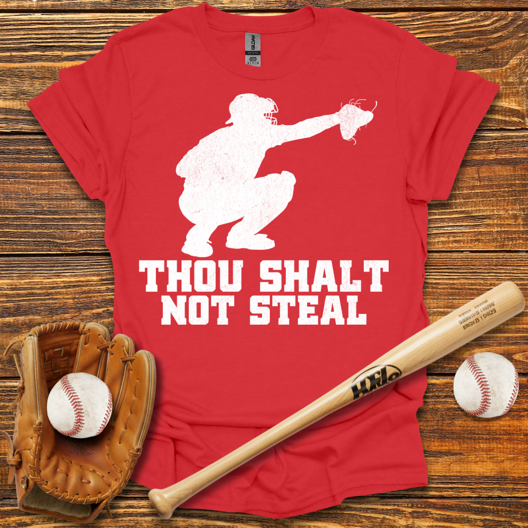 Thou Shalt Not Steal Catcher Tee