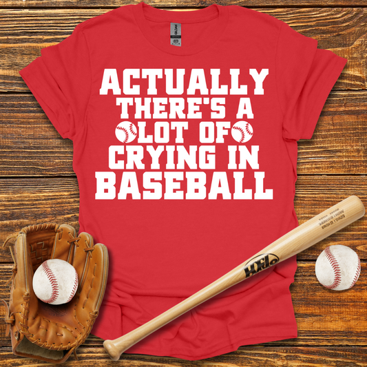 There's A Lot of Crying in Tee