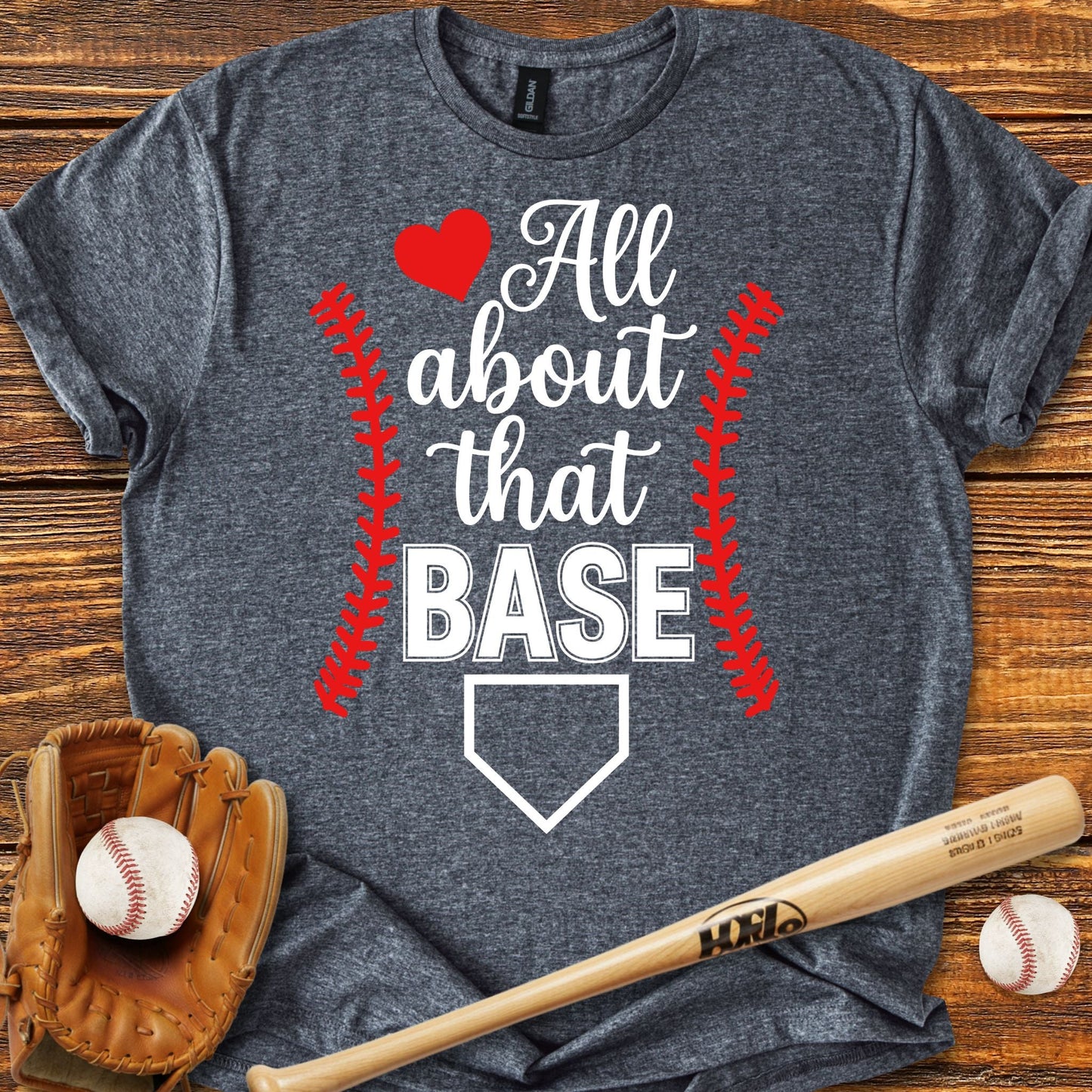 All About That Base T-shirt - HomeRun PrintsT-Shirt