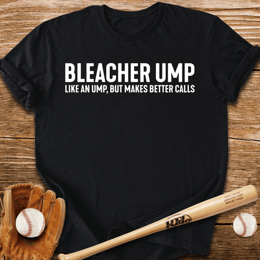 Better Calls From The Stands T-Shirt - HomeRun PrintsT-Shirt