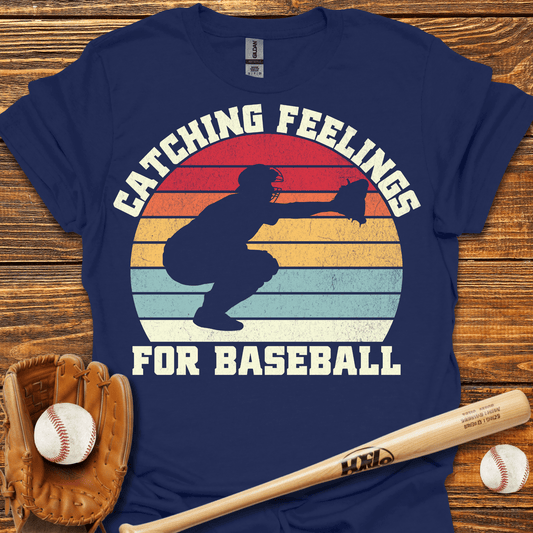 Catching Feelings For Baseball T-Shirt - HomeRun PrintsT-Shirt