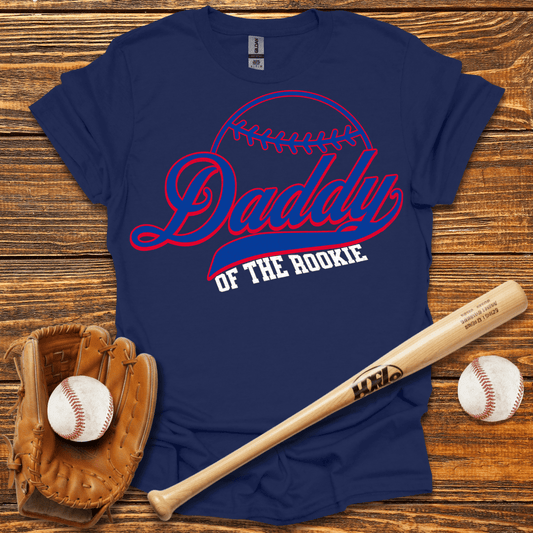 Daddy Of The Rookie T-Shirt - HomeRun PrintsT-Shirt
