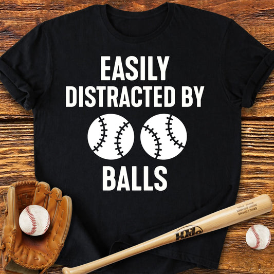 Easily Distracted By Balls T-Shirt - HomeRun PrintsT-Shirt