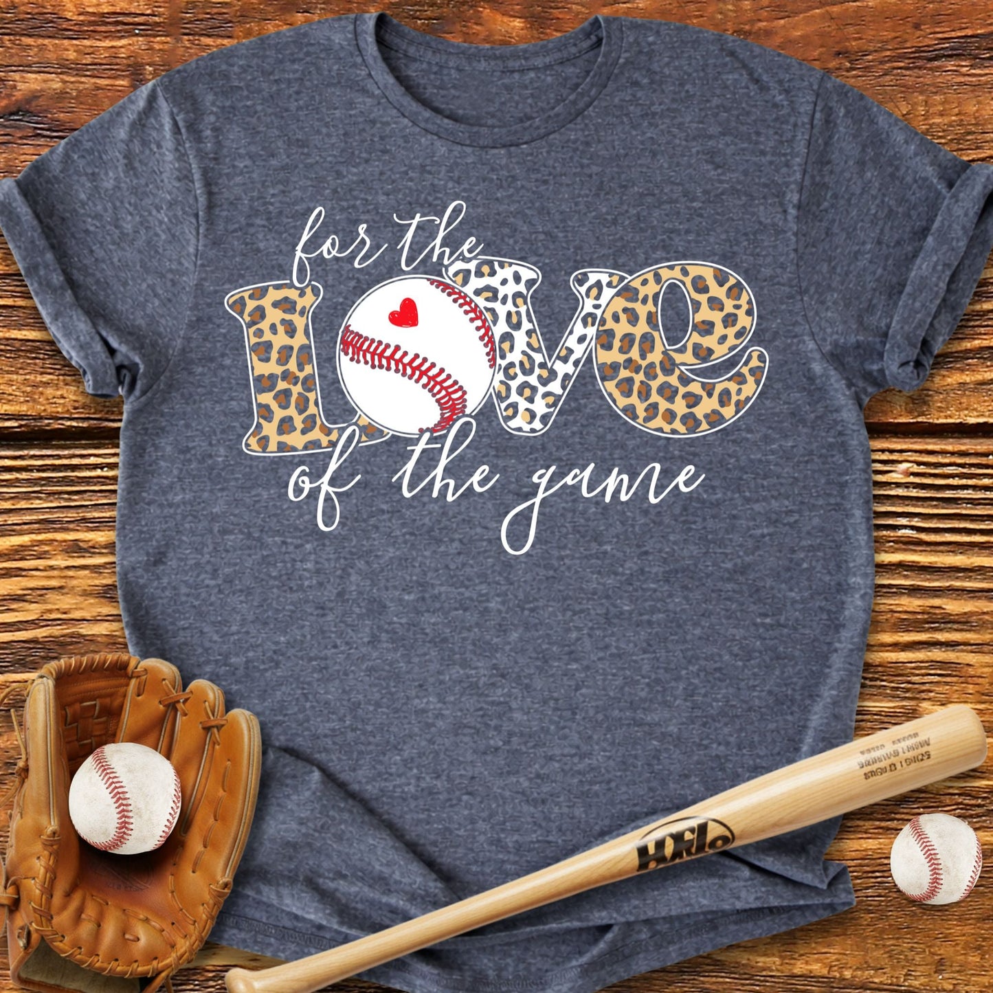 For The Love Of The Game T-Shirt - HomeRun PrintsT-Shirt