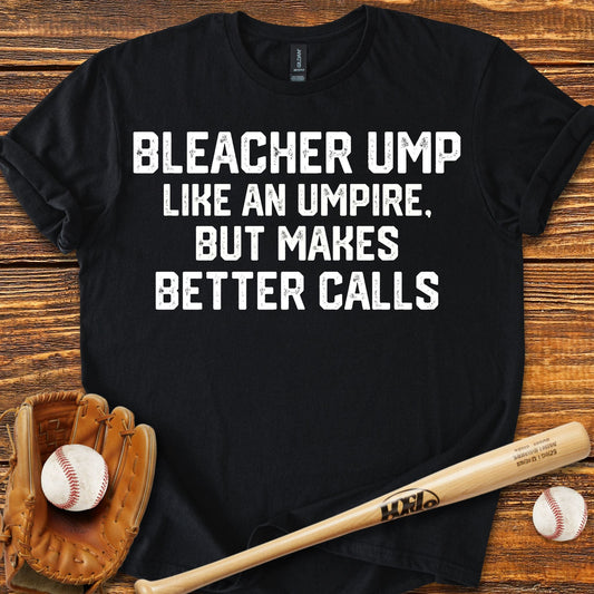 Funny Bleacher Umpire T-shirt - HomeRun PrintsT-Shirt
