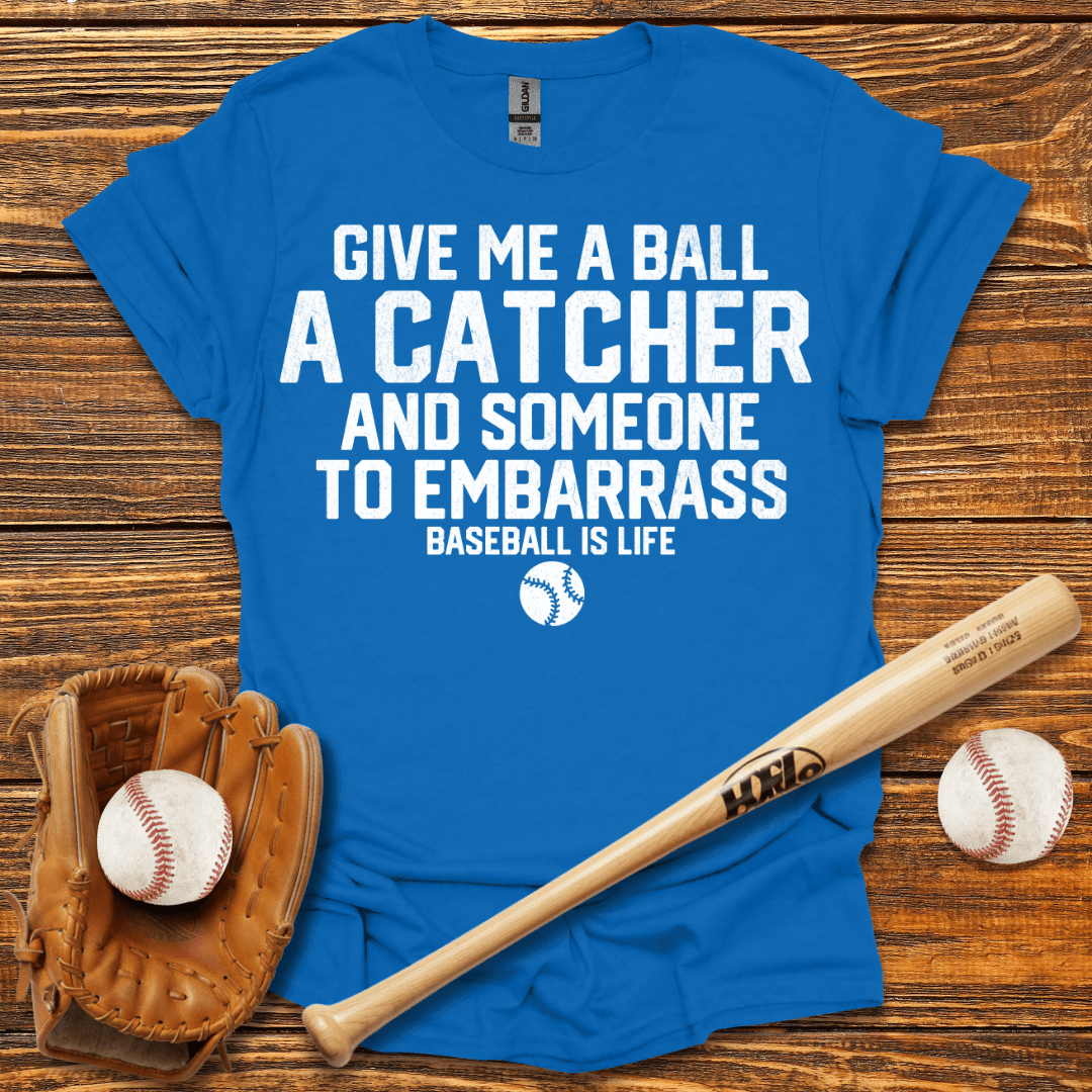 Give Me A Ball T-Shirt - HomeRun PrintsT-Shirt