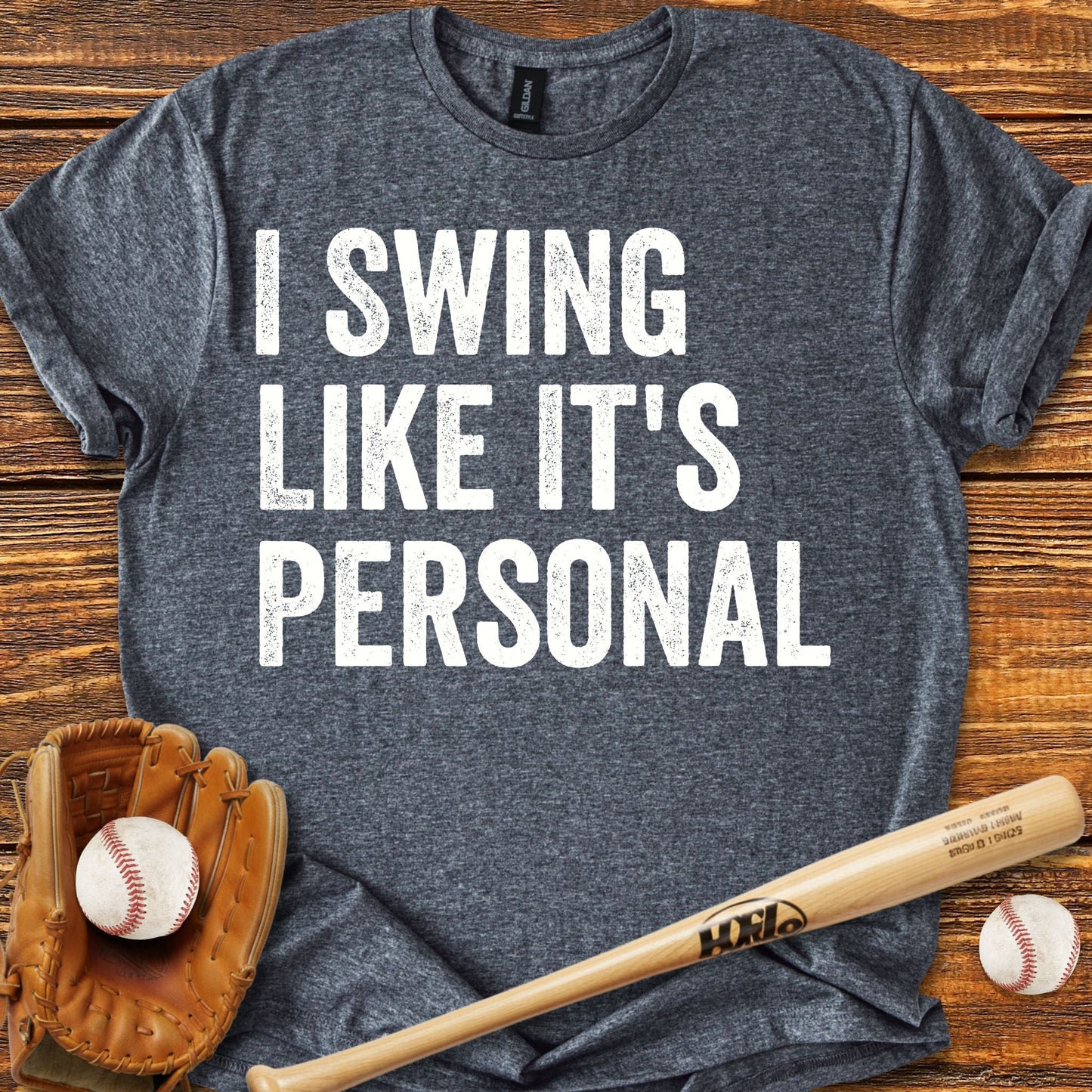 I Swing Like It's Personal T-shirt - HomeRun PrintsT-Shirt