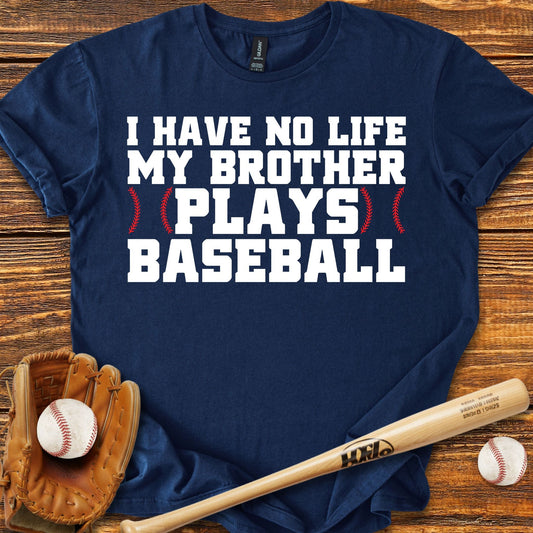 My Brother Plays T-Shirt - HomeRun PrintsT-Shirt
