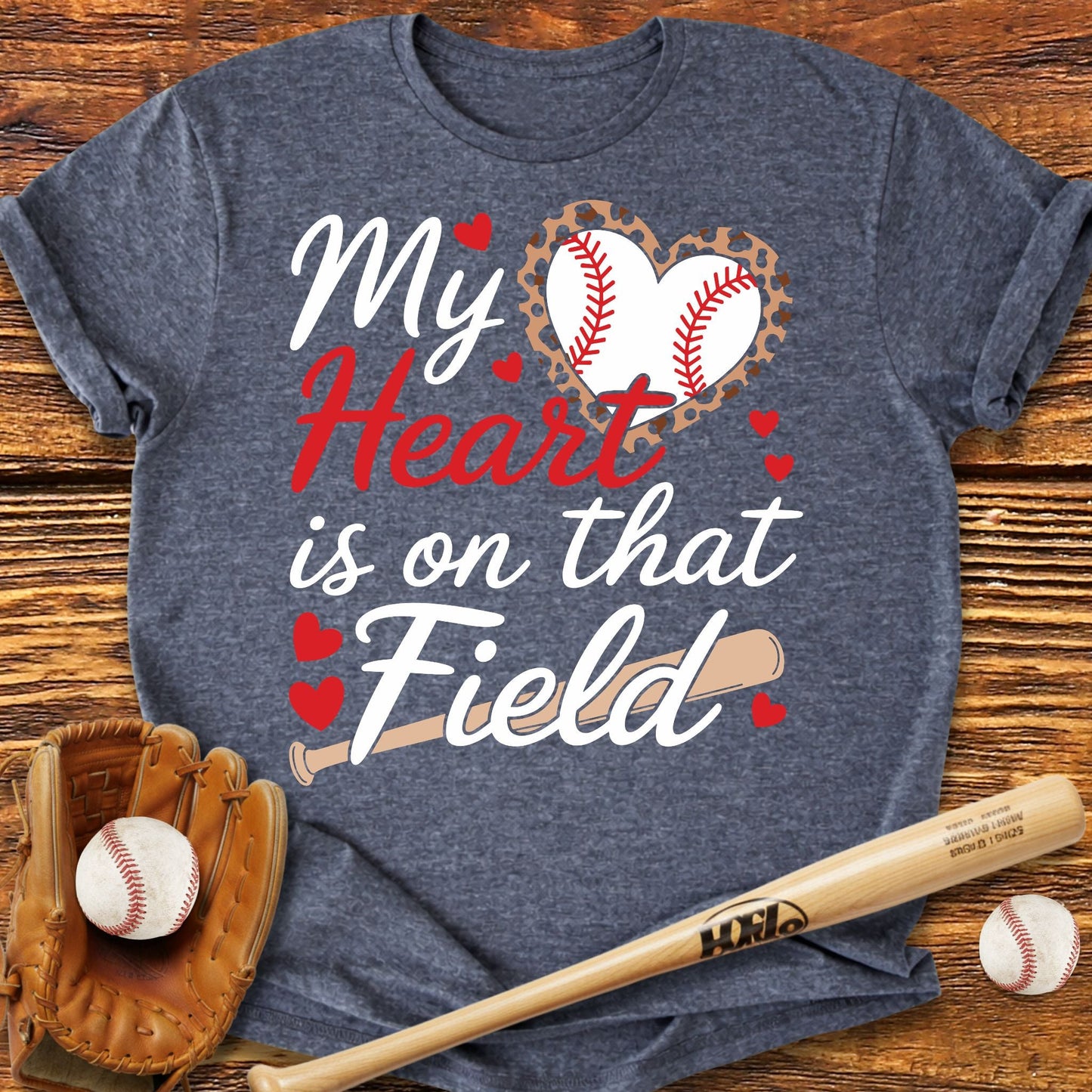 My Heart Is On That Field T-Shirt - HomeRun PrintsT-Shirt