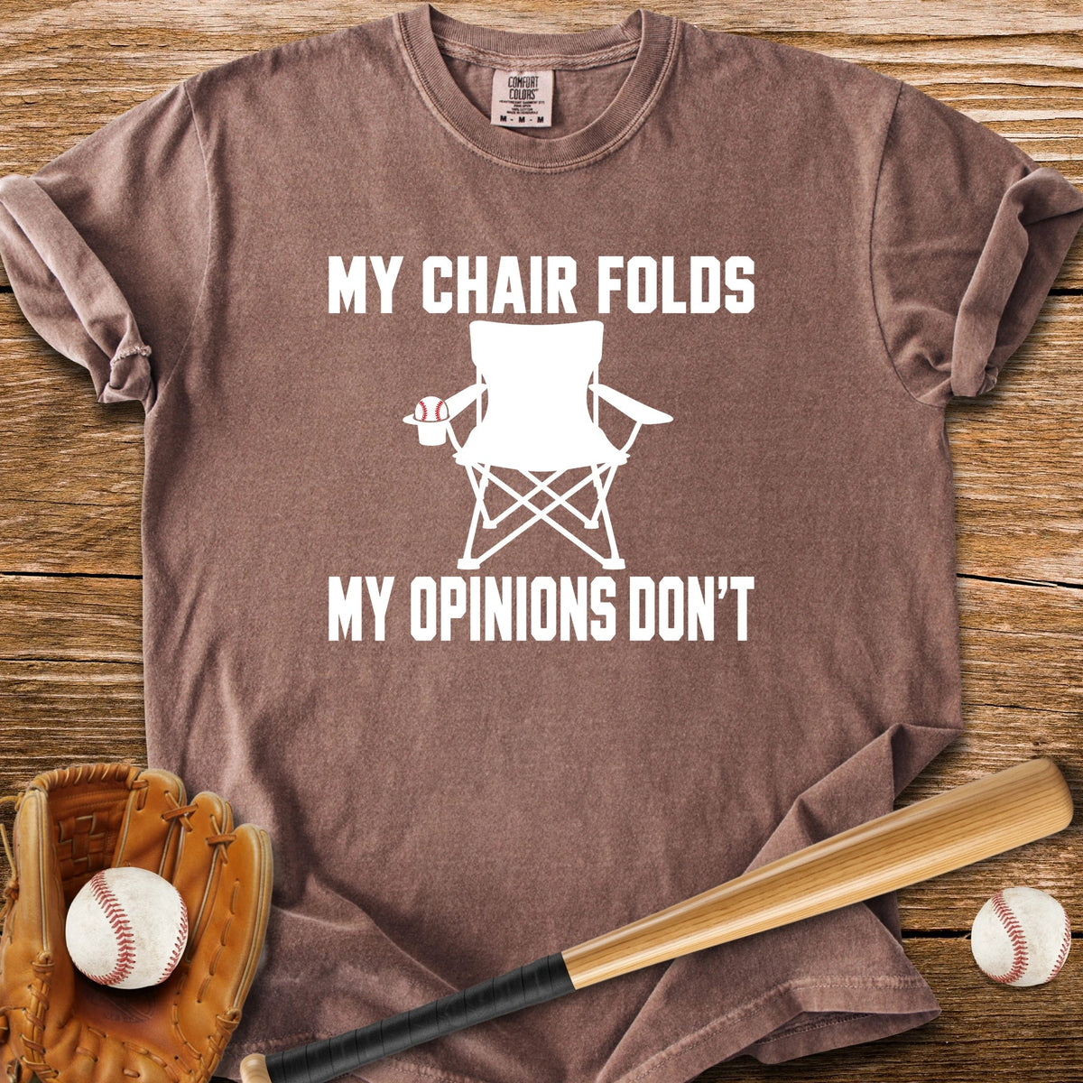 My Opinions Don't Fold - HomeRun PrintsComfort Colors