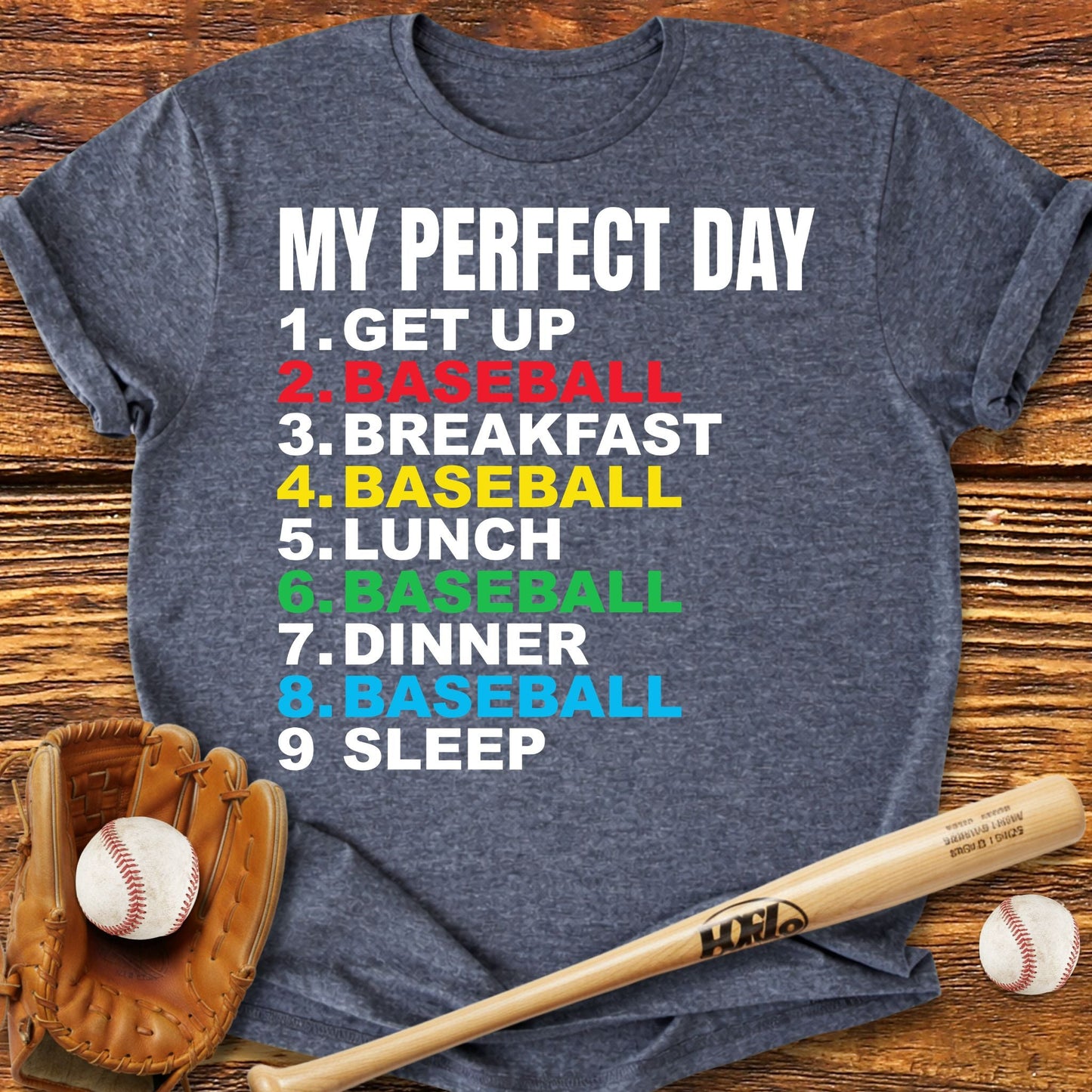 My Perfect Day Baseball T-Shirt - HomeRun PrintsT-Shirt