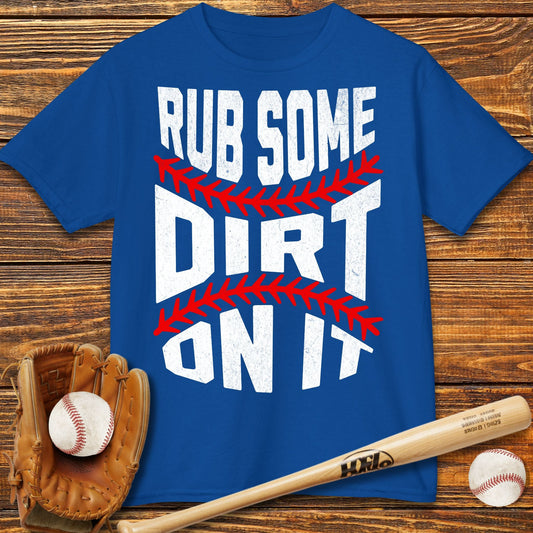 Rub Some Dirt On It Kids T-Shirt - HomeRun PrintsKids clothes