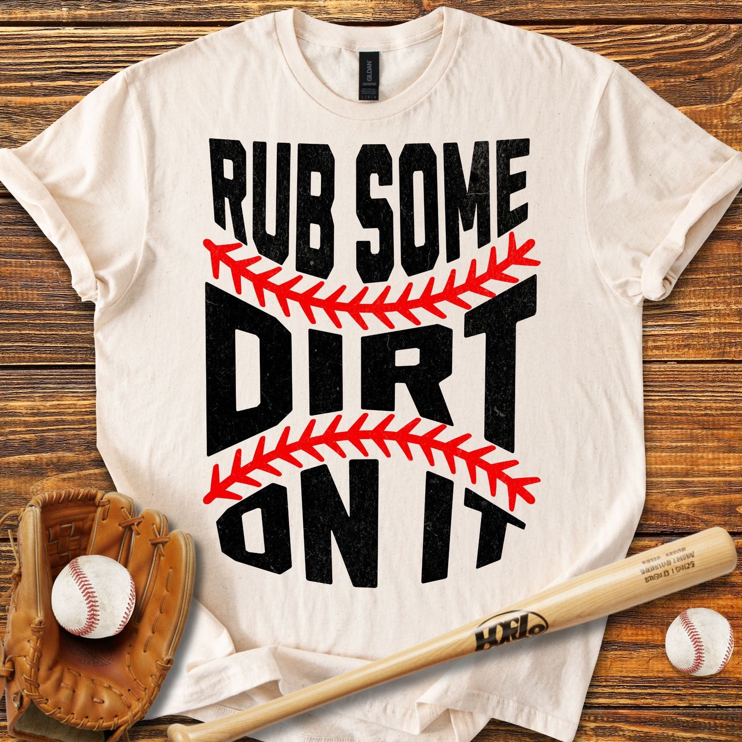 Rub Some Dirt On It T-Shirt - HomeRun PrintsT-Shirt