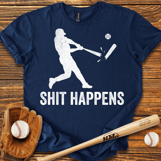 Shit Happens T-shirt - HomeRun PrintsT-Shirt