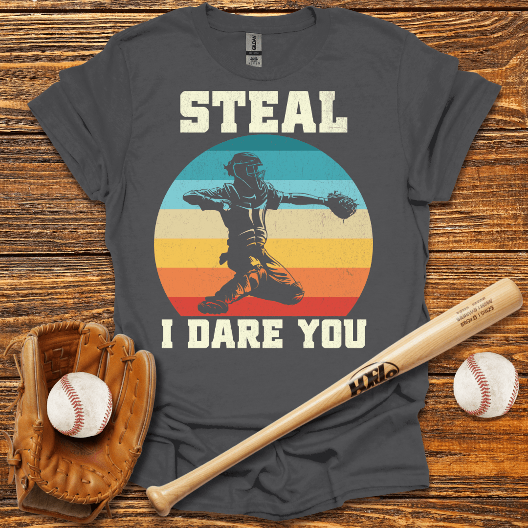 Steal I Dare You Catcher T-Shirt - HomeRun PrintsT-Shirt