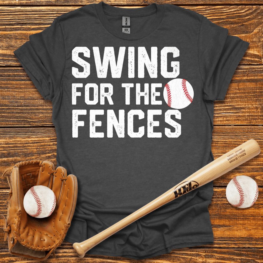 Swing For The Fences T-Shirt - HomeRun PrintsT-Shirt