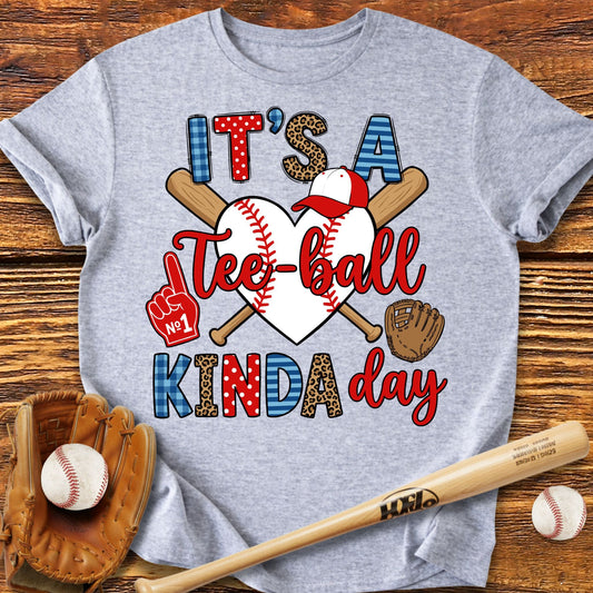 Tee Ball Kinda Day T-Shirt - HomeRun PrintsT-Shirt