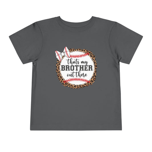 That's My Brother Out There Kids T-Shirt Toodler Tee - HomeRun PrintsKids clothes