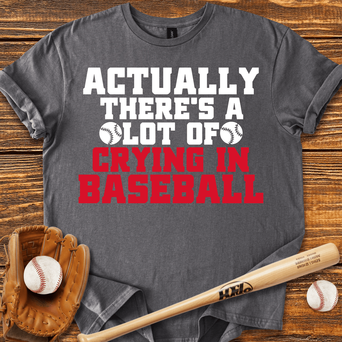 There's A Lot of Crying in T-Shirt - HomeRun PrintsT-Shirt