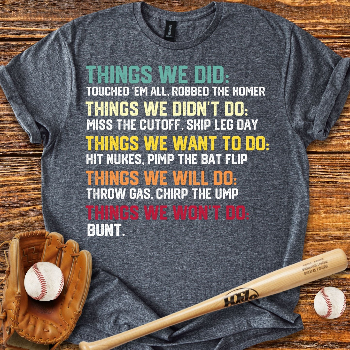 Things We Did Baseball T-Shirt - HomeRun PrintsT-Shirt