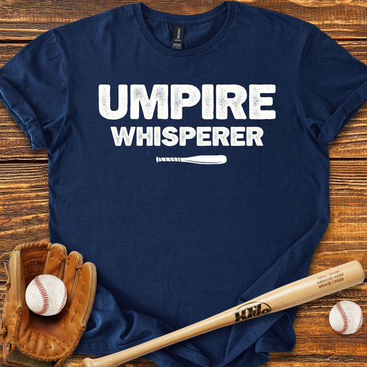 Umpire Whisperer T-Shirt - HomeRun PrintsT-Shirt