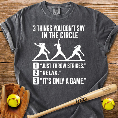 Never Tell A Pitcher That T-Shirt