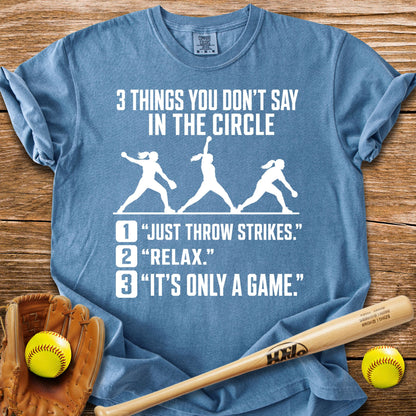 Never Tell A Pitcher That T-Shirt