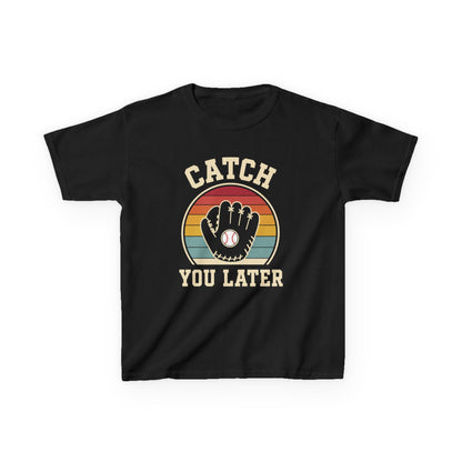 Catch You Later Catcher Kids T-shirt