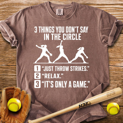 Never Tell A Pitcher That T-Shirt