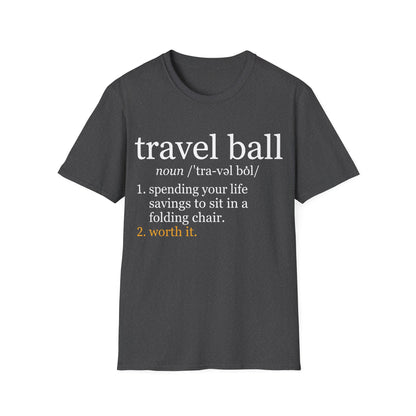 Travel Ball Worth It T-Shirt