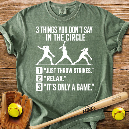 Never Tell A Pitcher That T-Shirt