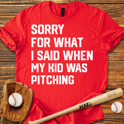 Sorry For What I Said Adult T-Shirt