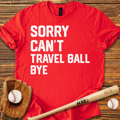 Sorry Can't Travel Ball Adult T-Shirt
