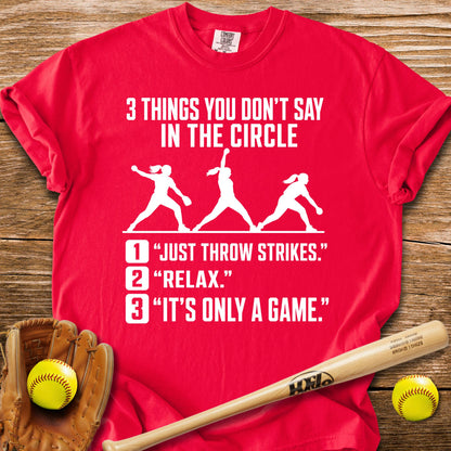 Never Tell A Pitcher That T-Shirt